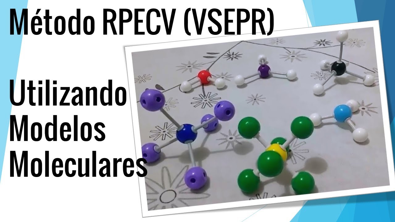 Geometría de moléculas: métódo RPECV con modelos moleculares - VSEPR theory with molecular model kit