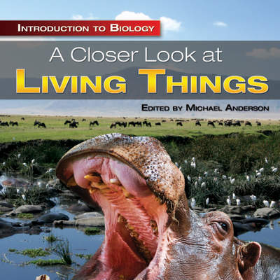 A Closer Look at Living Things