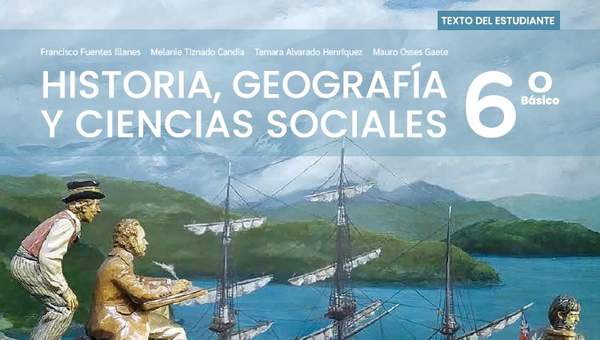 Historia, Geografía y Ciencias Sociales 6° Básico, Santillana, Texto del estudiante - Portada texto