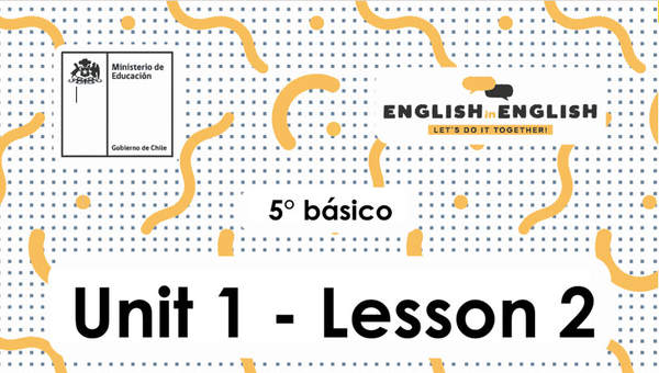 Lesson 2 Inglés 5º básico