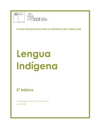 Ficha Pedagógica para la priorización curricular: Lengua Indígena 2° básico