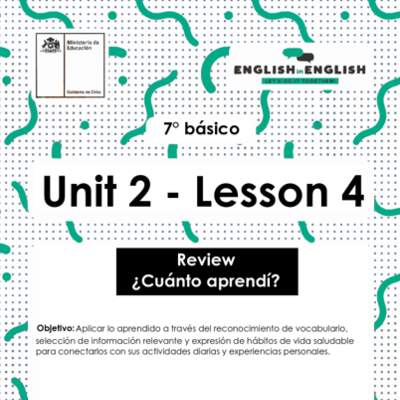 Actividades: 7° Básico Unidad 2 - Lesson 4