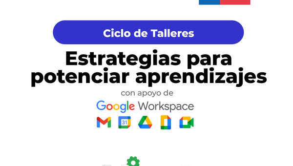 Estrategias para potenciar aprendizajes con apoyo de Google Workspace
