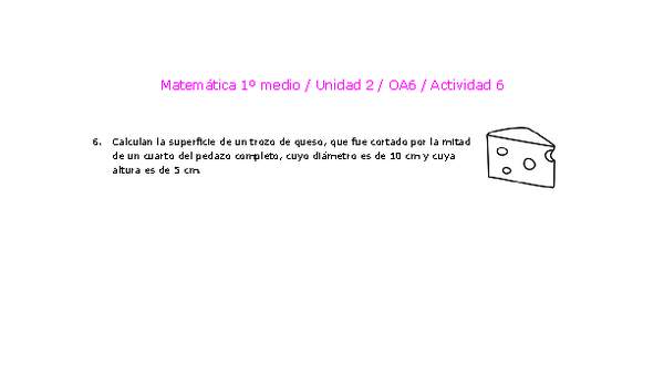 Matemática 1 medio-Unidad 2-OA6-Actividad 6