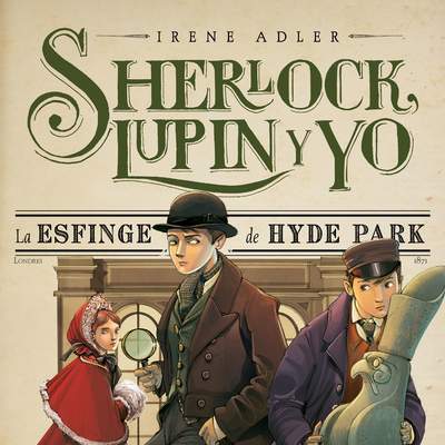 La esfinge de Hyde Park Sherlock, Lupin y yo 8