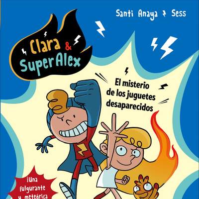 Clara &amp; SuperAlex. El misterio de los juguetes desaparecidos