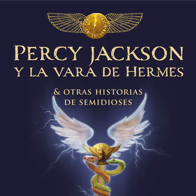Percy Jackson y la vara de Hermes. Y otras historias de semidioses