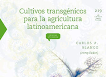 Cultivos transgénicos para la agricultura latinoamericana