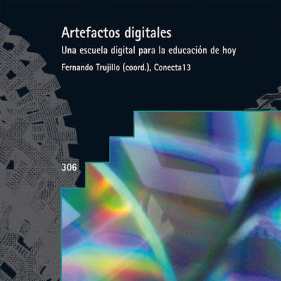 Artefactos digitales. Una escuela digital para la educación de hoy
