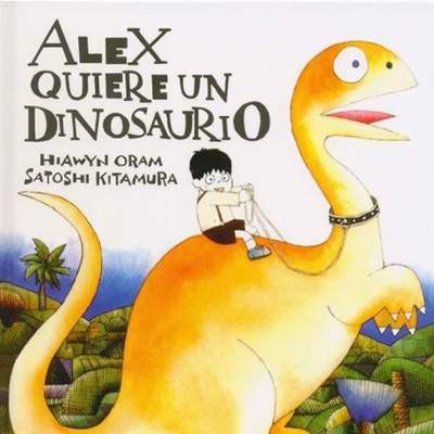 Alex quiere un dinosaurio