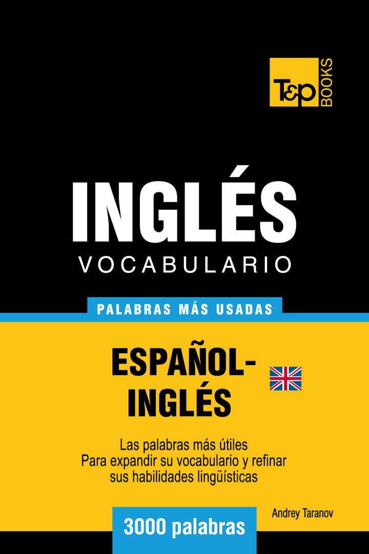 Vocabulario Español-Inglés Británico: 3000 Palabras Más Usadas