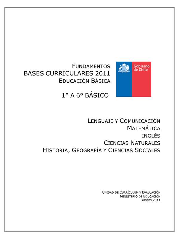 Fundamentos de las Bases Curriculares de Educación Básica – 1° a 6° básico (Primera Etapa)