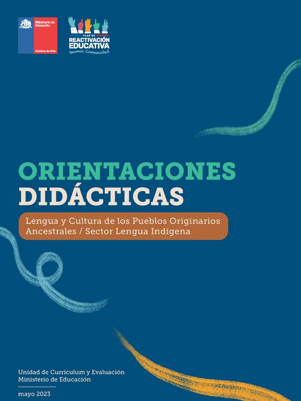 Orientaciones didácticas: Lengua y Cultura de los Pueblos Originarios Ancestrales / Lengua Indígena