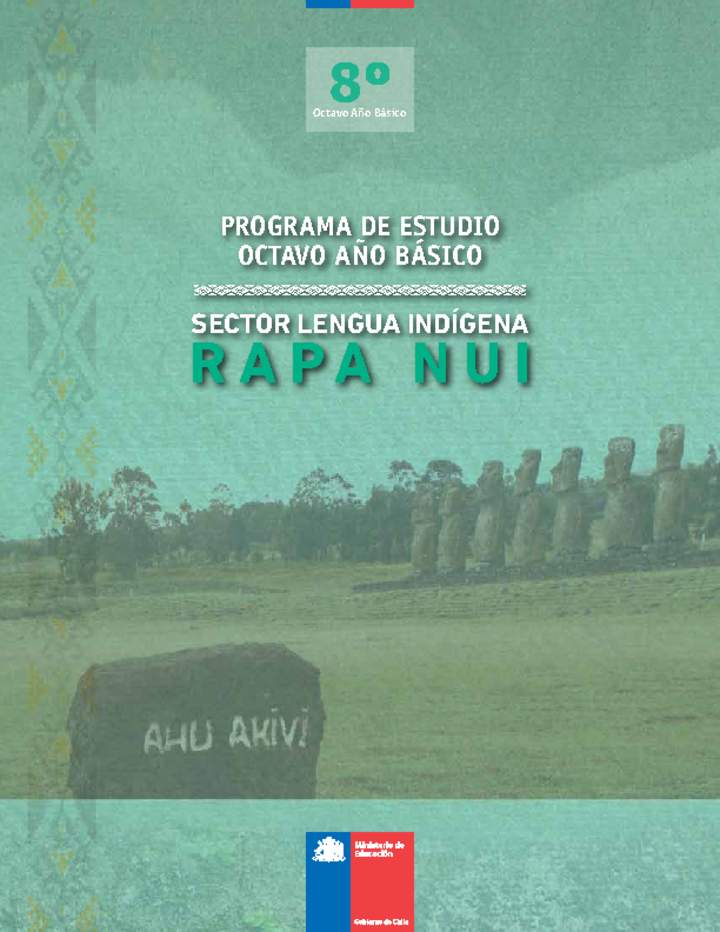 Programa Lengua Indígena 8° Básico - Lengua Indígena Rapa Nui (decreto en trámite)