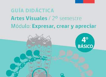 Guía didáctica: Módulo Expresar, crear y apreciar