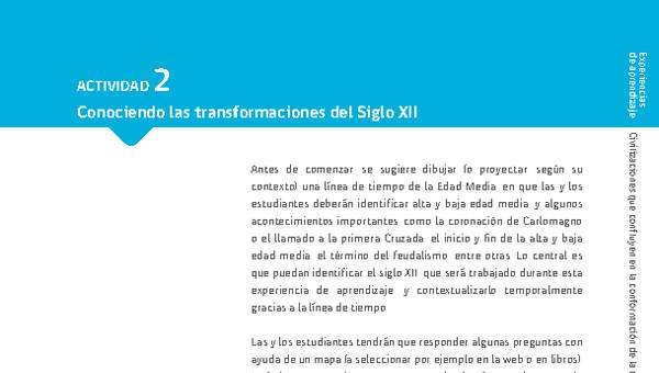 Sugerencia para el profesor: Actividad 2: Conociendo las transformaciones del Siglo XII