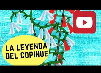 La leyenda del Copihue | Cuéntame un cuento