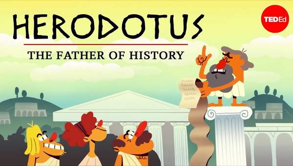 Why is Herodotus called “The Father of History”? - Mark Robinson