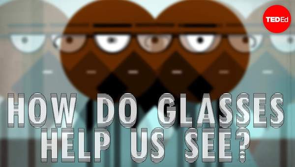 How do glasses help us see? - Andrew Bastawrous and Clare Gilbert