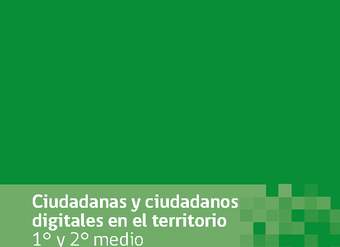 Ciudadanas y ciudadanos digitales en el territorio 1° y 2° medio