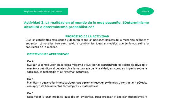 Actividad 3: La realidad en el mundo de lo muy pequeño. ¿Determinismo absoluto o determinismo probabilístico?