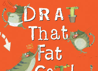 Drat That Fat Cat!