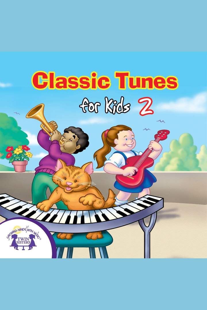 Classic Tunes for Kids 2