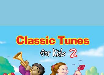 Classic Tunes for Kids 2