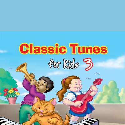 Classic Tunes for Kids 3