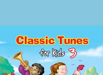 Classic Tunes for Kids 3