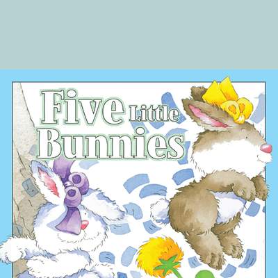 Five Little Bunnies