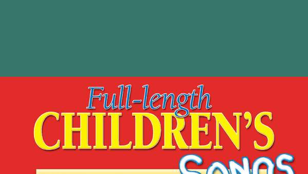 Full-Length Children's Songs, Vol. 1