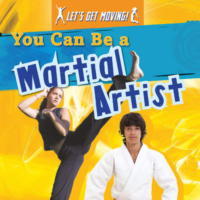 You Can Be a Martial Artist