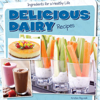 Delicious Dairy Recipes