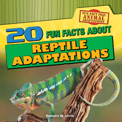 20 Fun Facts About Reptile Adaptations