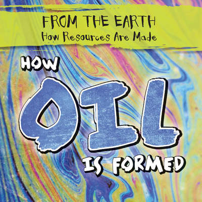 How Oil Is Formed