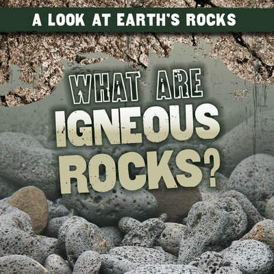 What Are Igneous Rocks?