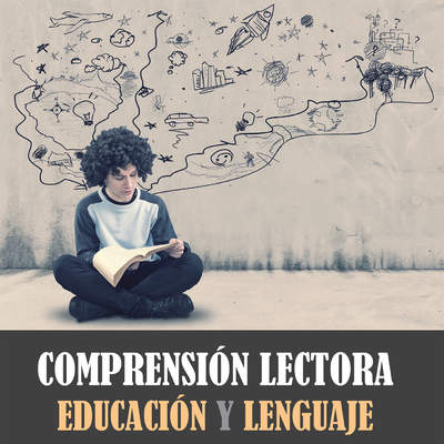 Comprensión lectora. Educación y lenguaje