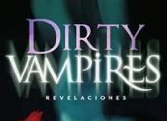 Dirty Vampires. Revelaciones