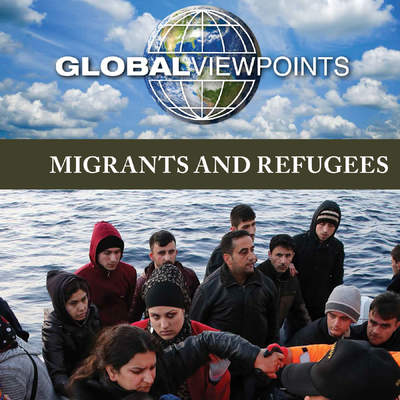 Migrants and Refugees