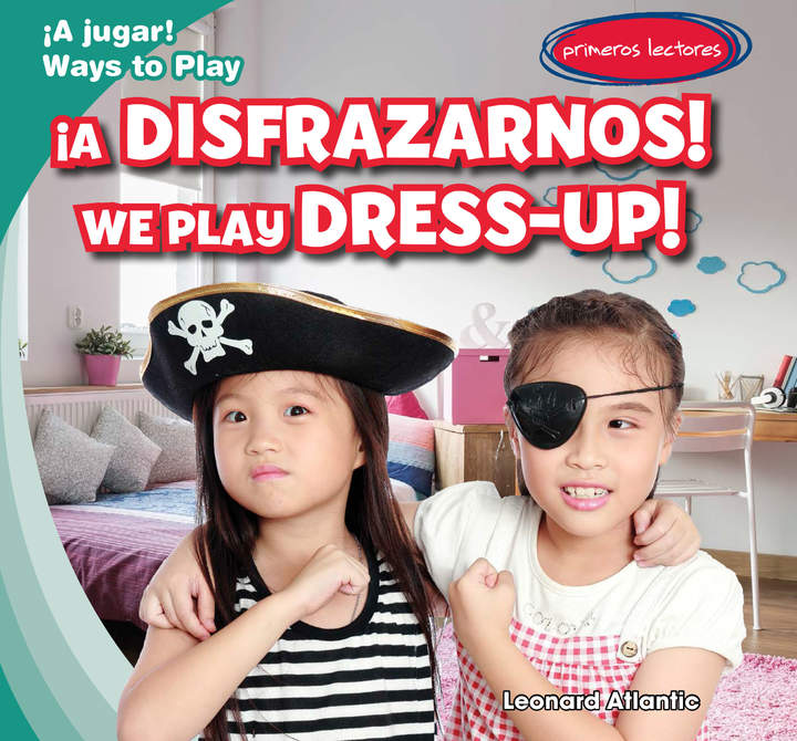 ¡A disfrazarnos! / We Play Dress-up!