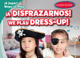 ¡A disfrazarnos! / We Play Dress-up!