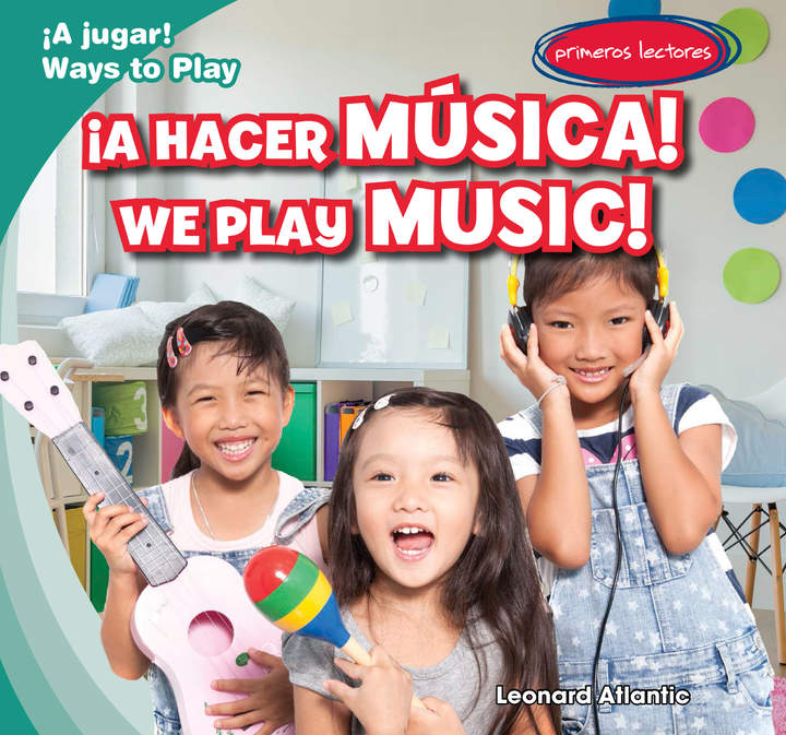 ¡A hacer música! / We Play Music!