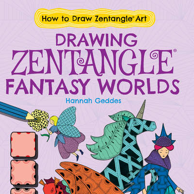 Drawing Zentangle® Fantasy Worlds