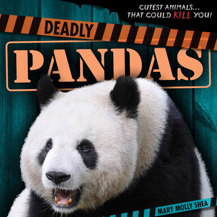 Deadly Pandas