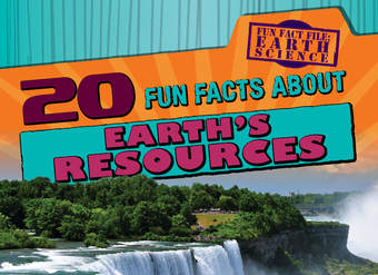 20 Fun Facts About Earth's Resources