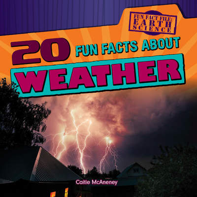 20 Fun Facts About Weather