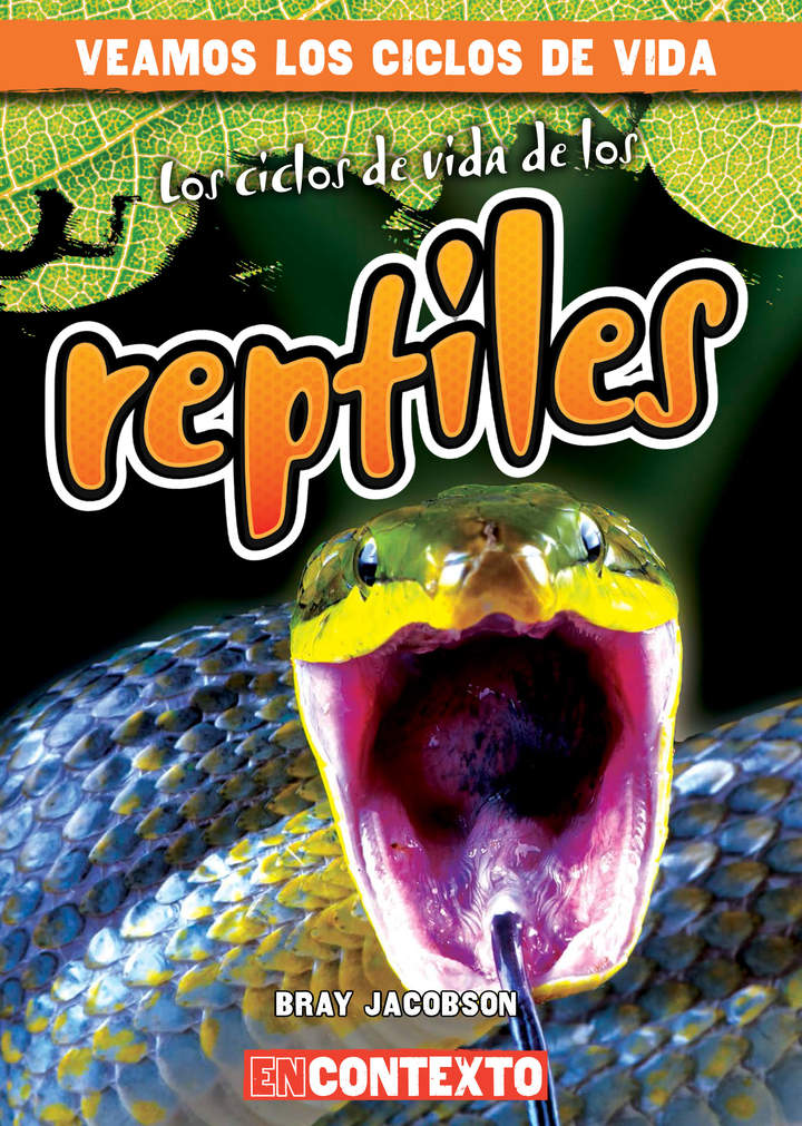 Los ciclos de vida de los reptiles (Reptile Life Cycles)