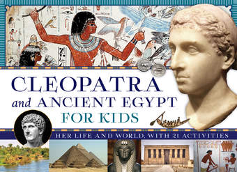 Cleopatra and Ancient Egypt for Kids