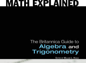 The Britannica Guide to Algebra and Trigonometry